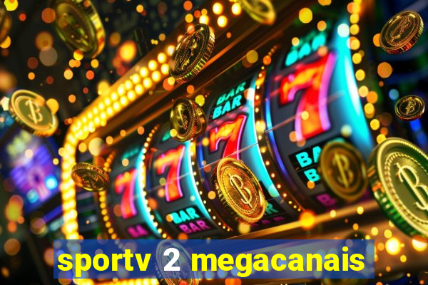 sportv 2 megacanais